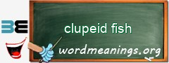 WordMeaning blackboard for clupeid fish